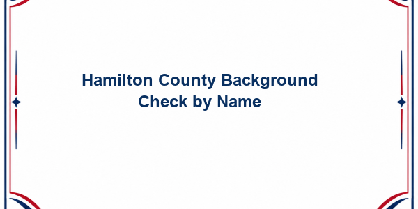 Hamilton County Background Check by Name