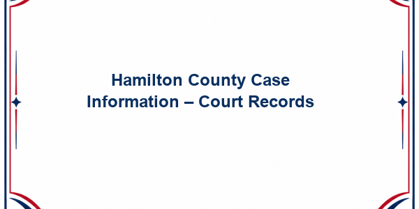 Hamilton County Case Information - Court Records