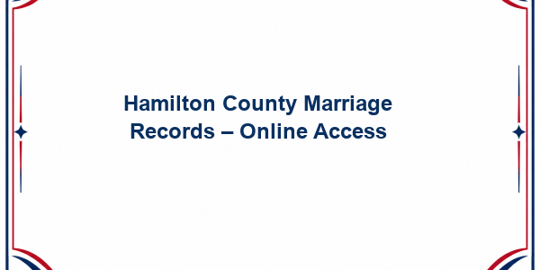 Hamilton County Marriage Records – Online Access