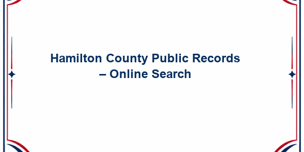 Hamilton County Public Records - Online Search