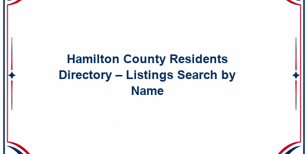 Hamilton County Residents Directory – Listings Search by Name